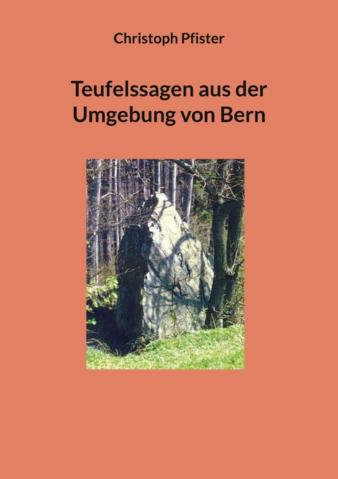 Teufelssagen aus der Umgebung von Bern - Christoph Pfister