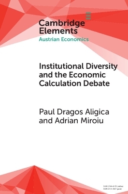 Institutional Diversity and The Economic Calculation Debate - Paul Dragos Aligica, Adrian Miroiu