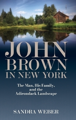 John Brown in New York - Sandra Weber