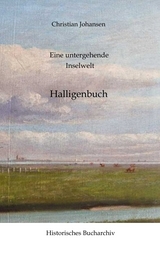 Eine untergehende Inselwelt - Christian Johansen, Claudine Hirschmann