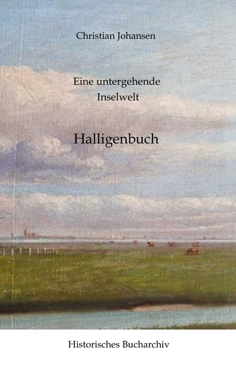 Eine untergehende Inselwelt - Christian Johansen, Claudine Hirschmann