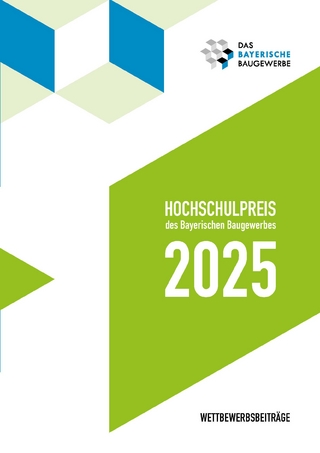 Hochschulpreis des Bayerischen Baugewerbes 2025