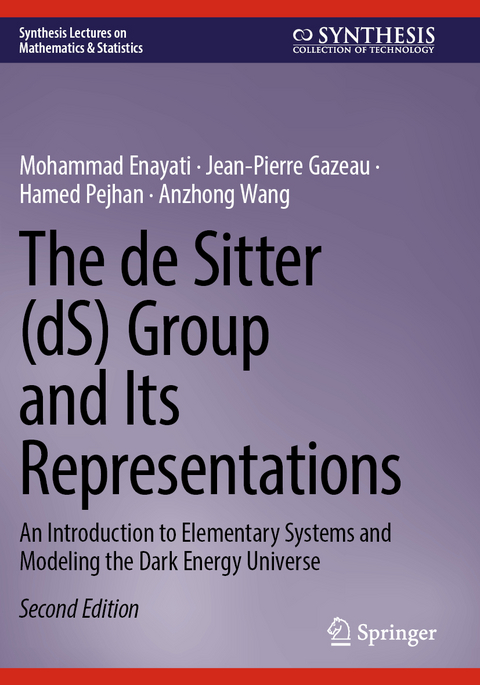 The de Sitter (dS) Group and Its Representations - Mohammad Enayati, Jean-Pierre Gazeau, Hamed Pejhan, Anzhong Wang