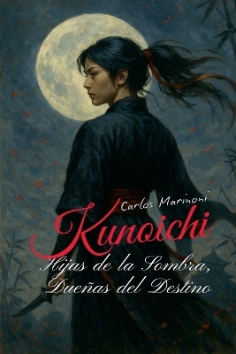 Kunoichi - Carlos Marinoni