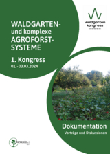 1. Kongress Waldgarten und komplexe Agroforstsysteme 1.-3.3.2024 - Ramos Strzygowski