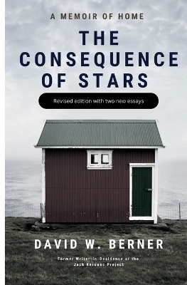 The Consequence of Stars - David W Berner