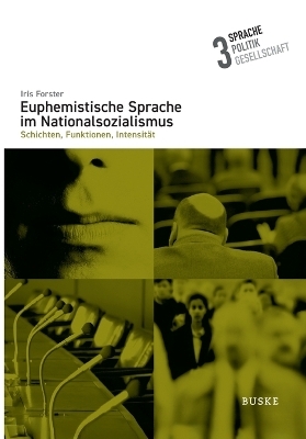 Euphemistische Sprache im Nationalsozialismus - Iris Forster