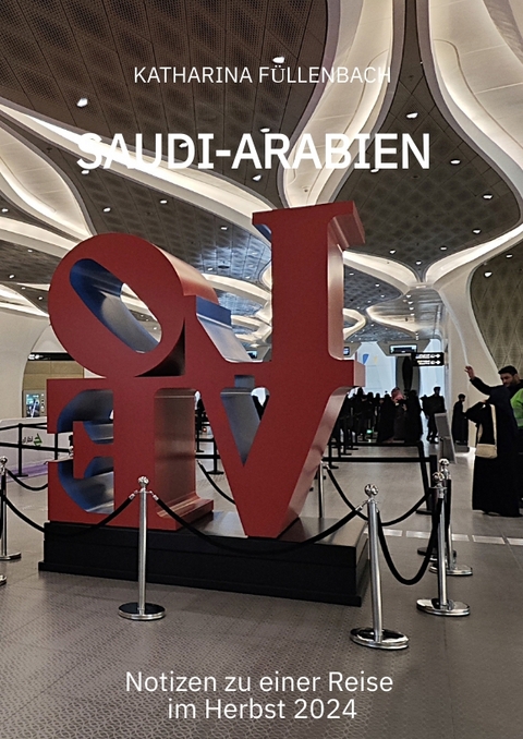 SAUDI-ARABIEN - Katharina F&uuml;llenbach