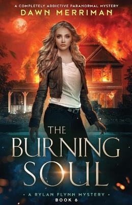 The Burning Soul - Dawn Merriman