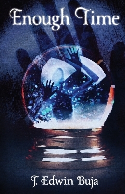 Enough Time - J Edwin Buja