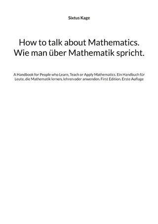 How to talk about Mathematics. Wie man über Mathematik spricht.