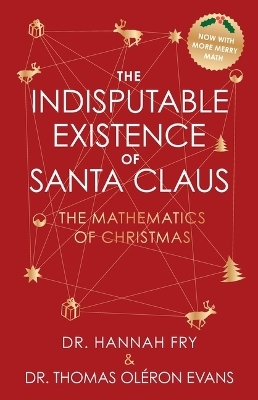 The Indisputable Existence of Santa Claus - Thomas Ol&eacute;ron Evans, Hannah Fry