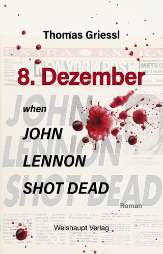 8. Dezember – when John Lennon shot dead