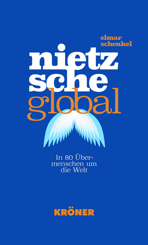 Nietzsche global - Elmar Schenkel