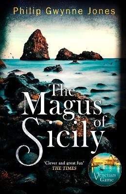 The Magus of Sicily - Philip Gwynne Jones