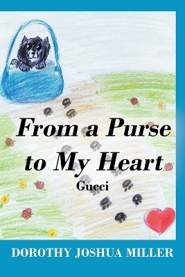 From a Purse to My Heart - Dorothy Joshua Miller