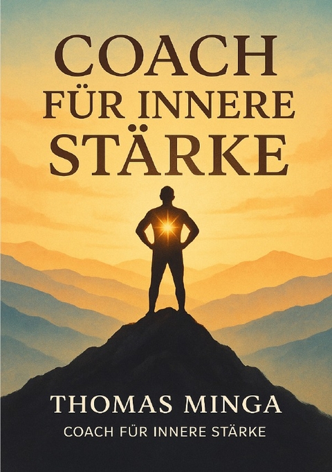 Coach f&uuml;r innere St&auml;rke - Thomas Minga