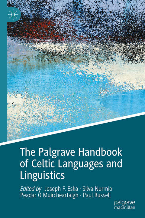 The Palgrave Handbook of Celtic Languages and Linguistics - 