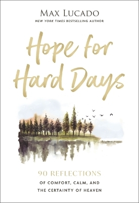 Hope for Hard Days - Max Lucado