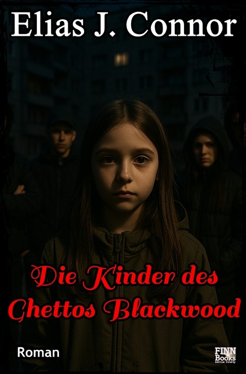 Die Kinder des Ghettos Blackwood - Elias J. Connor