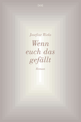 Wenn euch das gef&auml;llt - Josefine Rieks