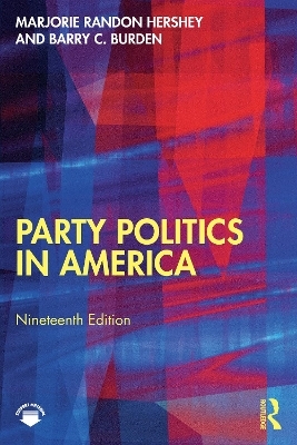 Party Politics in America - Marjorie Randon Hershey, Barry C. Burden