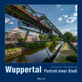 Wuppertal Portrait einer Stadt