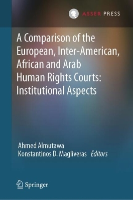 A Comparison of the European, Inter-American, African and Arab Human Rights Courts: Institutional Aspects - 