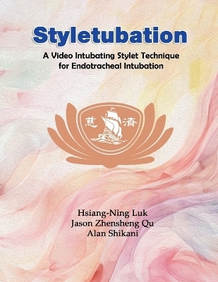 Styletubation -  Hsiang-Ning Luk,  Jason Zhensheng Qu,  Alan Shikani