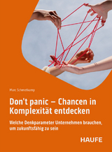 Don't panic - Chancen in Komplexit&auml;t entdecken - Marc Schmetkamp