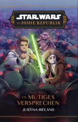 Star Wars Jugendroman: Die Hohe Republik - Ein mutiges Versprechen - Justina Ireland
