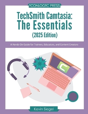 TechSmith Camtasia - Kevin Siegel