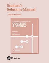 Student Solutions Manual for Graphical Approach to College Algebra, A - Hornsby, John; Lial, Margaret; Rockswold, Gary