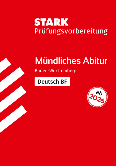 STARK Deutsch BF - Mündliche Abiturprüfung ab 2026 BW - Prüfungsvorbereitung - Katrin Blanz, Christian Heigel, Claudia Mutter, Birgit Schillinger, Florian Andelfinger, Stefan Metzger, Rainer Maria Meinicke