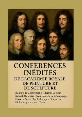 Conférences inédites de l'Académie royale de peinture et de sculpture