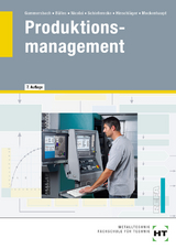 Produktionsmanagement - Prof. Dr. Mockenhaupt, Andreas; Prof. Dr. Hinschläger, Michael; Schieferecke, Albert; Prof. Dr. Nicolai, Harald; Bülles, Peter; Dr. Gummersbach, Alfons