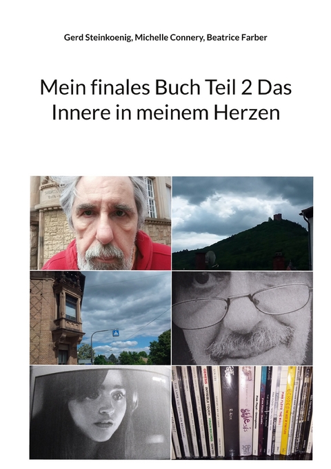Mein finales Buch Teil 2 Das Innere in meinem Herzen - Gerd Steinkoenig, Michelle Connery, Beatrice Farber