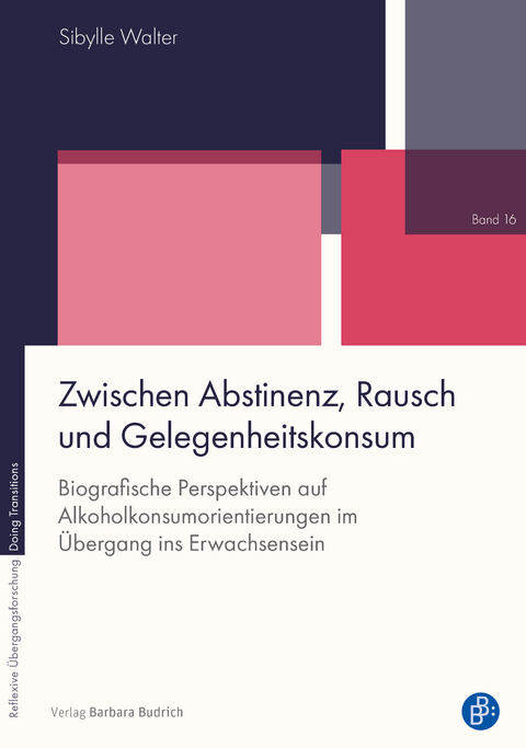 Zwischen Abstinenz, Rausch und Gelegenheitskonsum - Sibylle Walter