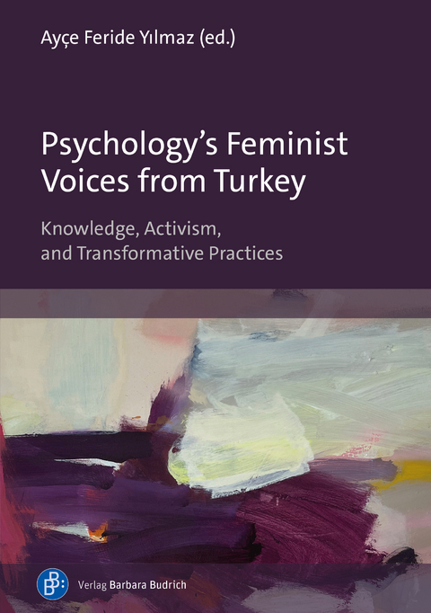 Psychology&rsquo;s Feminist Voices from Turkey - 