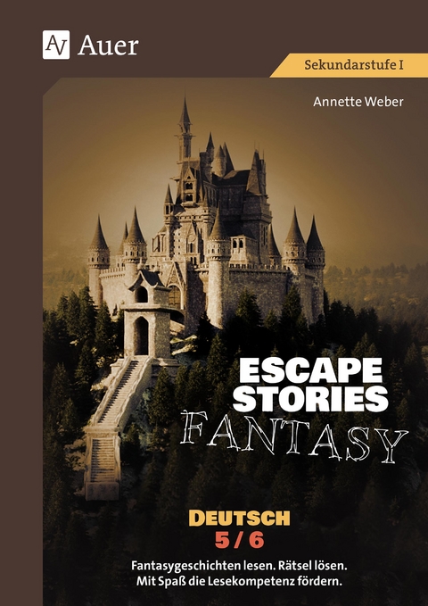 Escape Stories Fantasy Deutsch 5-6 - Annette Weber