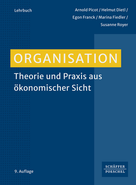 Organisation - Arnold Picot, Helmut Dietl, Egon Franck, Marina Fiedler, Susanne Royer