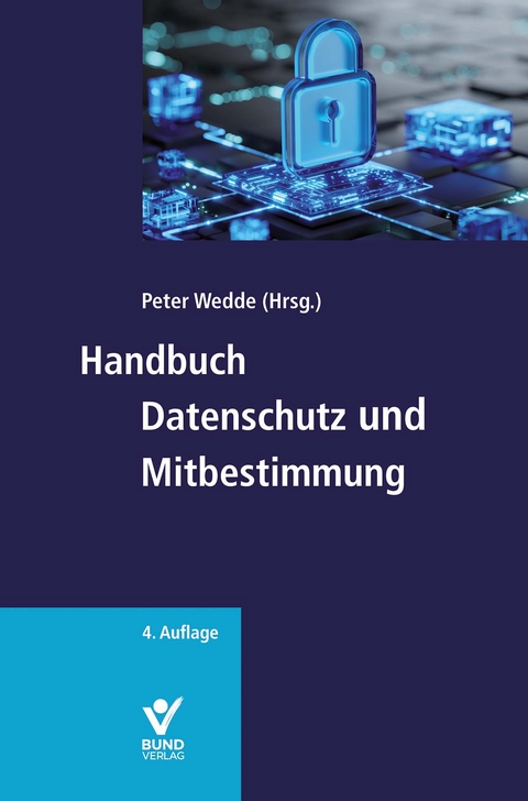 Handbuch Datenschutz und Mitbestimmung - Stefan Brink, Isabel Eder, Nadja Häfner-Beil