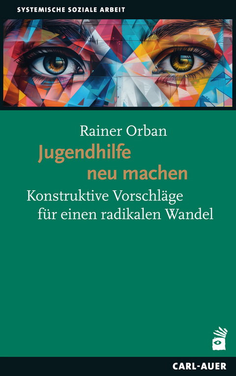 Jugendhilfe neu machen - Rainer Orban