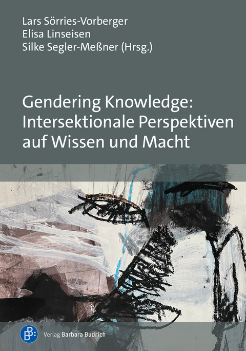 Gendering Knowledge: Intersektionale Perspektiven auf Wissen und Macht - 
