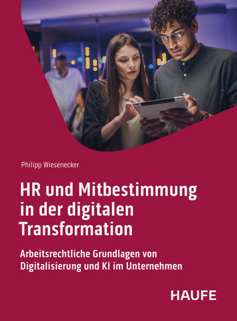 HR und Mitbestimmung in der digitalen Transformation - Philipp Wiesenecker
