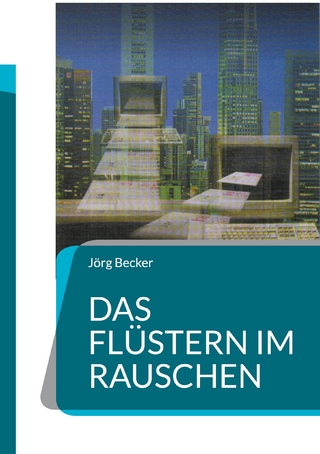 Das Flüstern im Rauschen