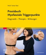 Praxisbuch Myofasziale Triggerpunkte - Tanno-Rast, Heidi