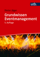Grundwissen Eventmanagement - Jäger, Dieter