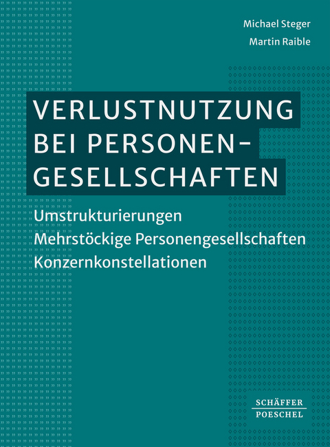 Verlustnutzung bei Personengesellschaften - Michael Steger, Martin Raible