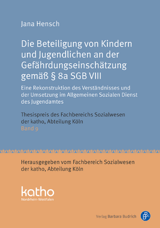 Die Beteiligung von Kindern und Jugendlichen an der Gefährdungseinschätzung gemäß § 8a SGB VIII
